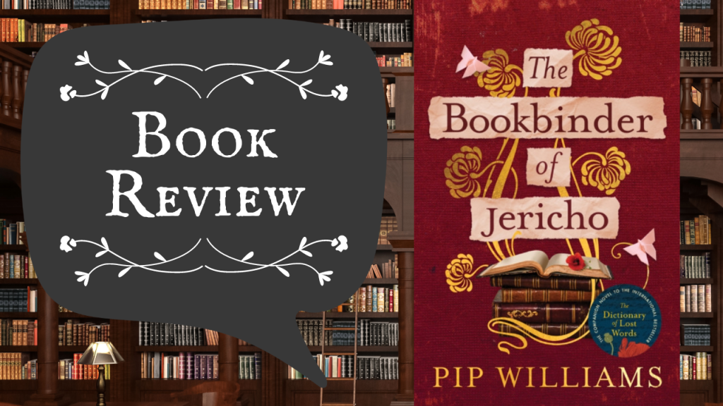 Review – The Bookbinder of Jericho by Pip Williams